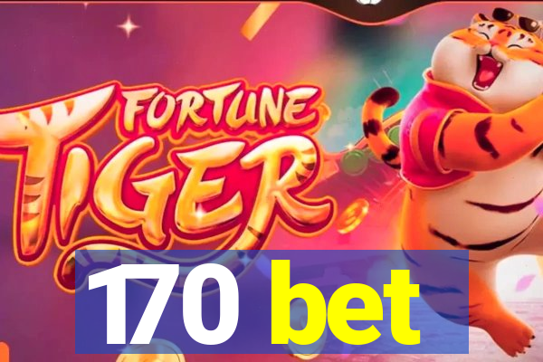 170 bet